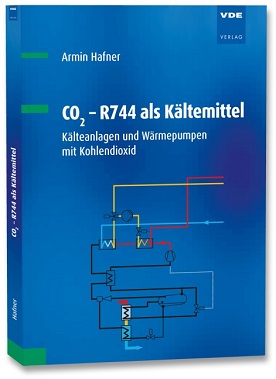 CO2 - R744 als Kältemittel - Kälteanlagen und Wärmepumpen mit Kohlendioxid