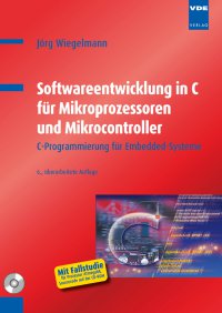Softwareentwicklung in C für Mikroprozessoren und Mikrocontroller