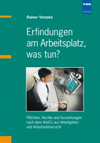 Erfindungen am Arbeitsplatz, was tun?