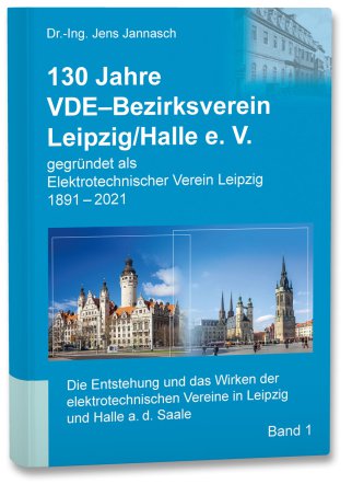 130 Jahre VDE-Bezirksverein Leipzig/Halle e. V.