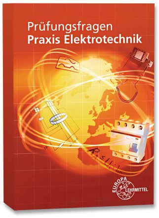 Prüfungsfragen Praxis Elektrotechnik