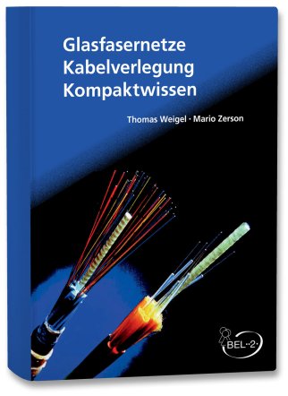 Glasfasernetze – Kabelverlegung – Kompaktwissen