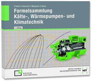 Formelsammlung Kälte-, Wärmepumpen- und Klimatechnik