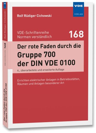 Der rote Faden durch die Gruppe 700 der DIN VDE 0100