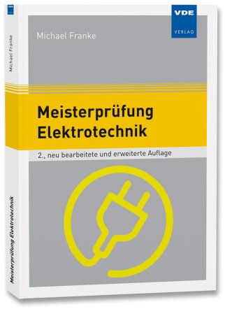 Meisterprüfung Elektrotechnik - Aufgaben mit Lösungen