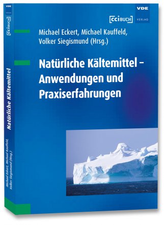 Natürliche Kältemittel – Anwendungen und Praxiserfahrungen