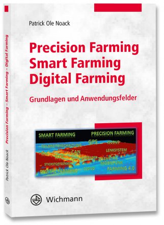 Precision Farming – Smart Farming – Digital Farming