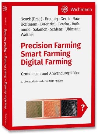 Precision Farming – Smart Farming – Digital Farming