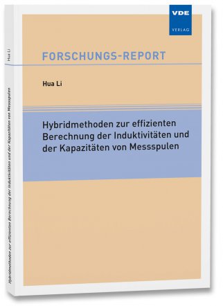 Hybridmethoden zur effizienten Berechnung der Induktivitäten und der Kapazitäten von Messspulen