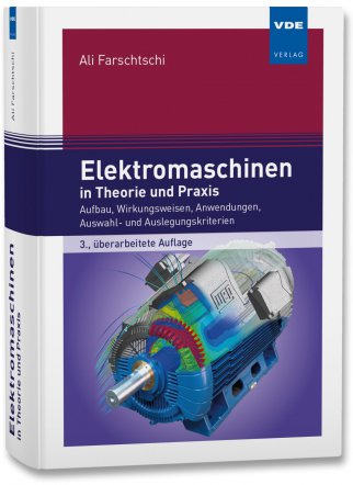 Elektromaschinen in Theorie und Praxis