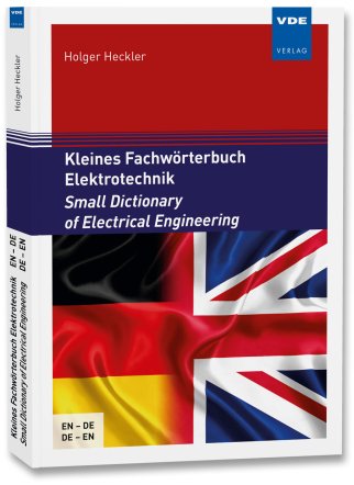 Kleines Fachwörterbuch Elektrotechnik Small Dictionary of Electrical Engineering