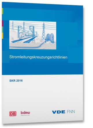 Stromleitungskreuzungsrichtlinien (SKR 2016)
