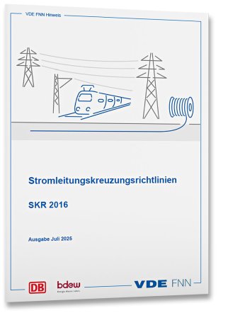 Stromleitungskreuzungsrichtlinien (SKR 2016)