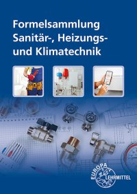 Formelsammlung Sanitär-, Heizungs- und Klimatechnik
