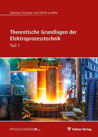 Theoretische Grundlagen der Elektroprozesstechnik