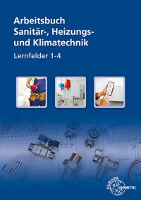 Arbeitsbuch Sanitär-, Heizungs- und Klimatechnik