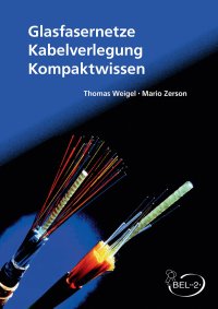 Glasfasernetze – Kabelverlegung – Kompaktwissen