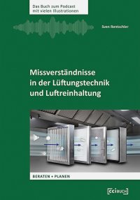 Missverständnisse in der Lüftungstechnik und Luftreinhaltung