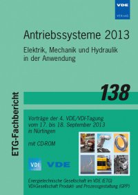 Antriebssysteme 2013 – Elektrik, Mechanik und Hydraulik in der Anwendung