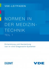 VDE-Leitfaden Normen in der Medizintechnik, Teil 1