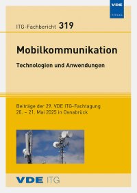 ITG-Fb. 319: Mobilkommunikation – Technologien und Anwendungen