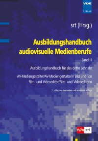 Ausbildungshandbuch audiovisuelle Medienberufe Band III