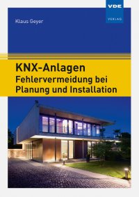 KNX-Anlagen - Fehlervermeidung bei Planung und Installation