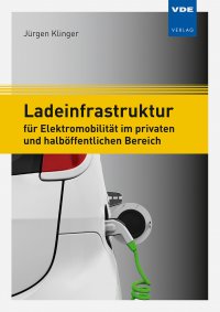 Ladeinfrastruktur für Elektromobilität im privaten und halböffentlichen Bereich