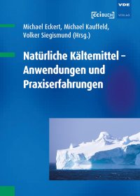 Natürliche Kältemittel – Anwendungen und Praxiserfahrungen