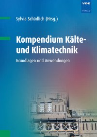 Kompendium Kälte- und Klimatechnik