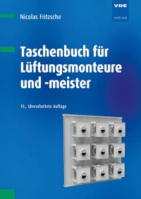 Taschenbuch für Lüftungsmonteure und -meister