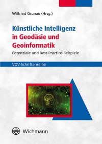 Künstliche Intelligenz in Geodäsie und Geoinformatik