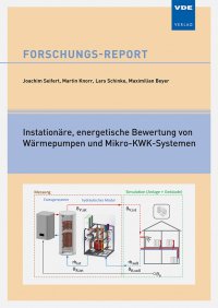 Instationäre, energetische Bewertung von Wärmepumpen und Mikro-KWK-Systemen