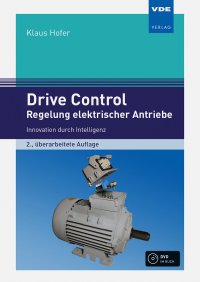 Drive Control – Regelung elektrischer Antriebe