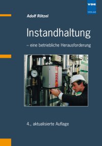 Instandhaltung - eine betriebliche Herausforderung