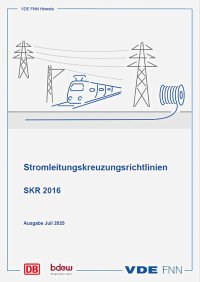 Stromleitungskreuzungsrichtlinien (SKR 2016)