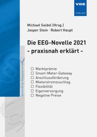 Die EEG-Novelle 2021 - praxisnah erklärt -